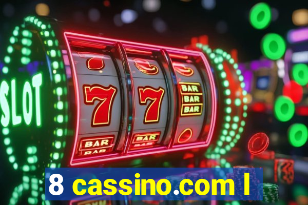 8 cassino.com l